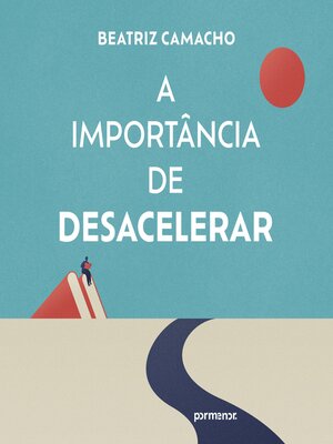 cover image of A importância de desacelerar